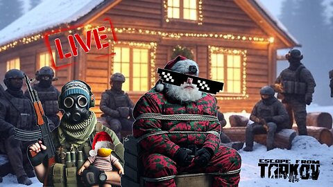 Tarkov Timmy does hardcore Day 9 XMAS STREAM