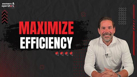 Maximize Efficiency
