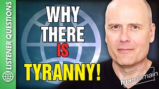 Why There is TYRANNY!