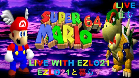 Super Mario 64 | Live With EZLO21