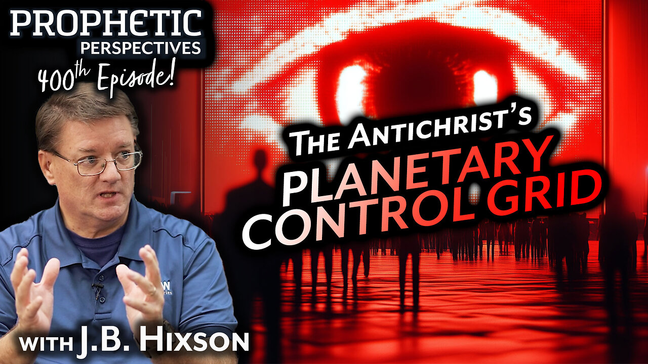 The Antichrist's PLANETARY CONTROL GRID | Guest: J.B. Hixson