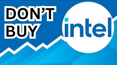 DON'T BUY Intel Stock (Until You Watch This Analysis) #INTC - GrowthShares (720p, h264)