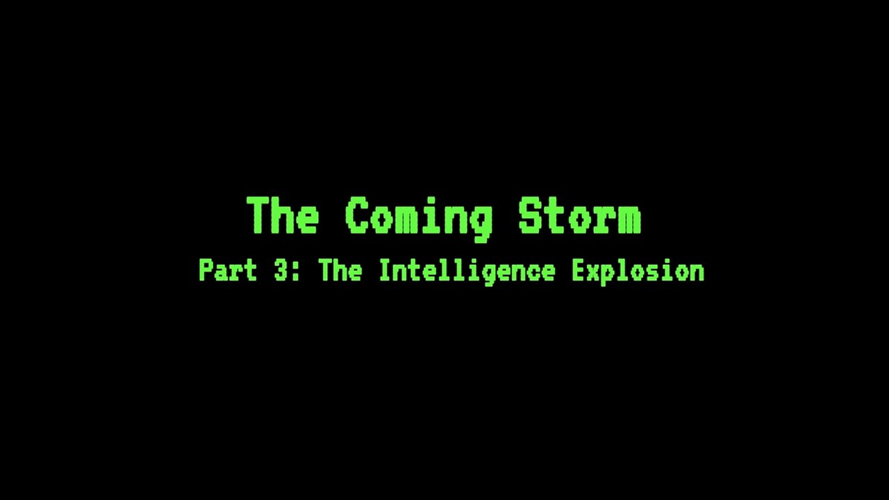 The Coming Storm - Part 3: The Intelligence Explosion