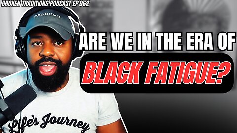 The Shift No One's Talking About: Black Fatigue in 2025 | EP 062