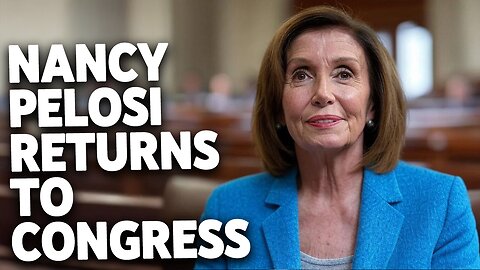 Nancy Pelosi Returns to Congress, Trades Stilettos for Flats