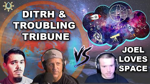 [Troubling Tribune] True Earth Debate w/ DITRH and Joel! [Jun 26, 2023]