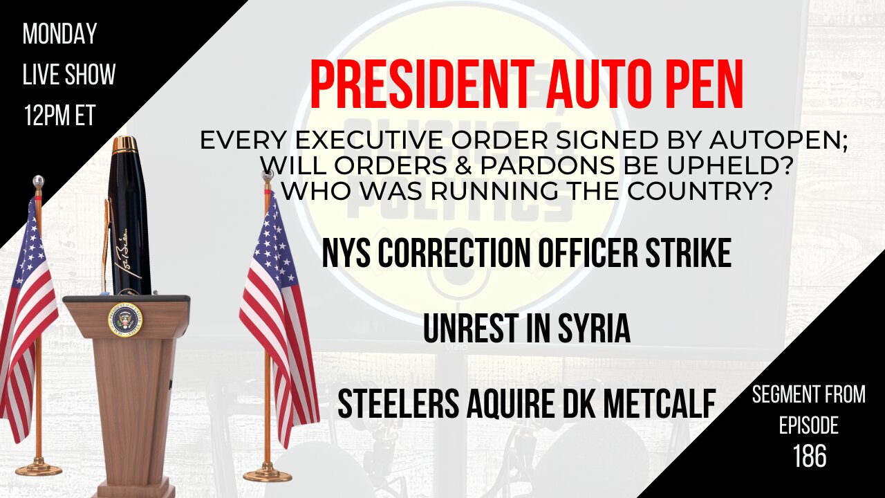 EP186: Biden’s Autopen, Syria, NYS Corrections Officer Strike, GameStop, Crypto Strategic Reserve