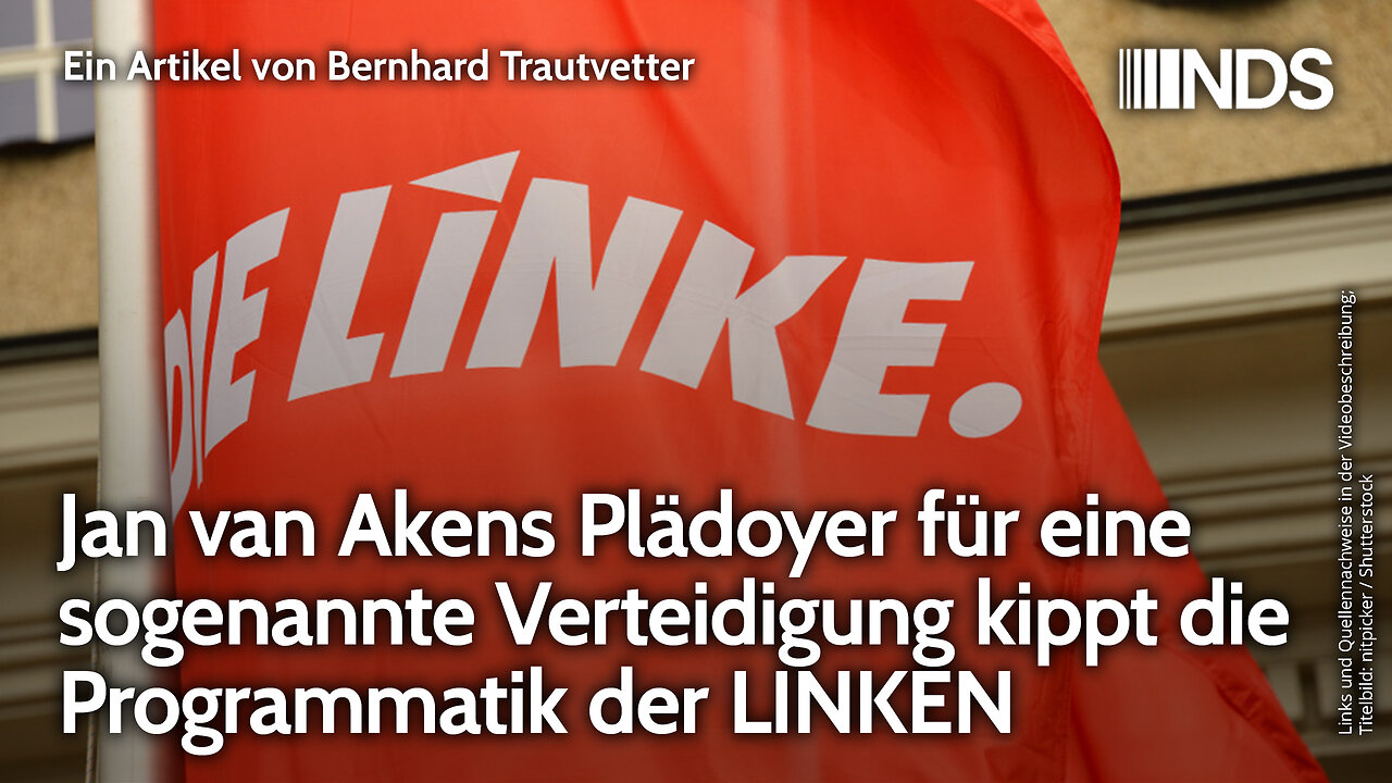 Jan van Akens Plädoyer für eine sogenannte Verteidigung kippt die Programmatik der LINKEN | NDS