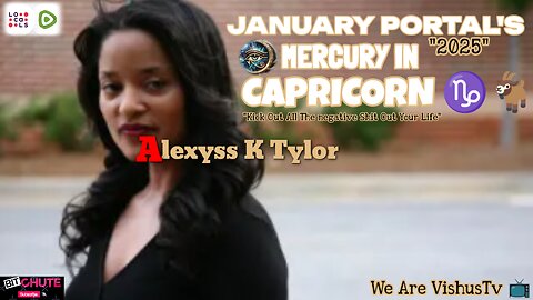 Alexyss K Tylor: January Portal's Mercury In Capricorn... ♑🐐 #VishusTv 📺