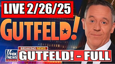 Gutfeld! Greg Gutfeld 2/26/25 (Full Show)