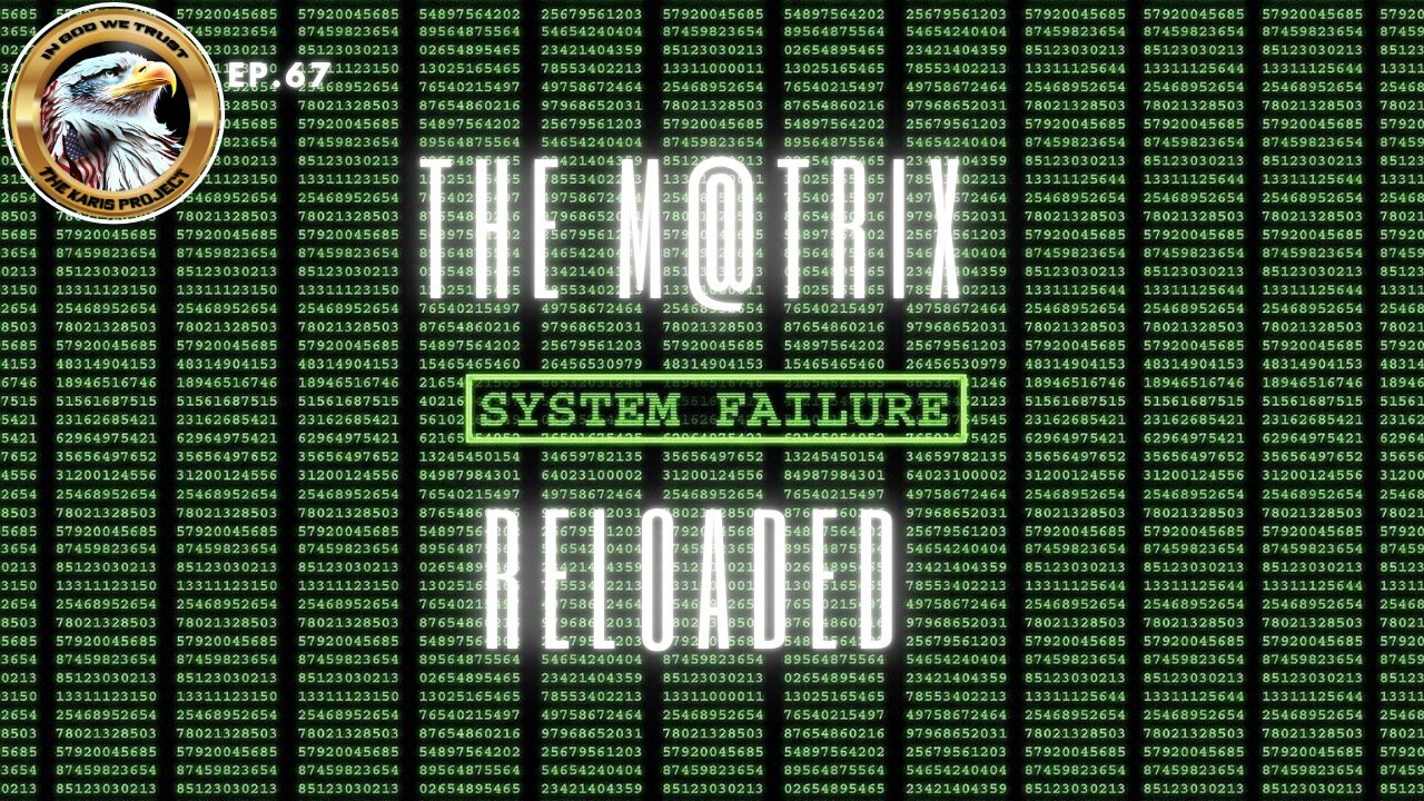 Ep. 67 – The M@trix Reloaded - System Overload