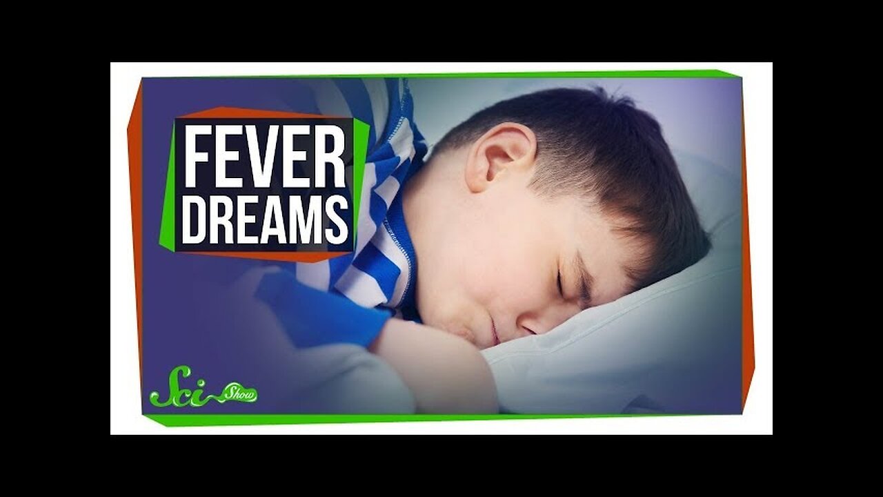 What Are Fever Dreams?