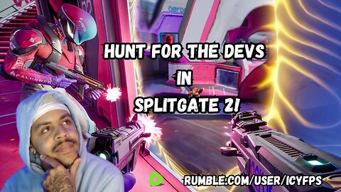 We are hunting for the DEVS... Splitgate 2! First stream as a Rumble Premium Creator!!