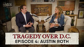 Going Rogue with Lara Logan Episode 4 | Tragedy Over D.C. with Austin Roth