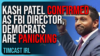 Kash Patel CONFIRMED As FBI Director, Democrats Are PANICKING