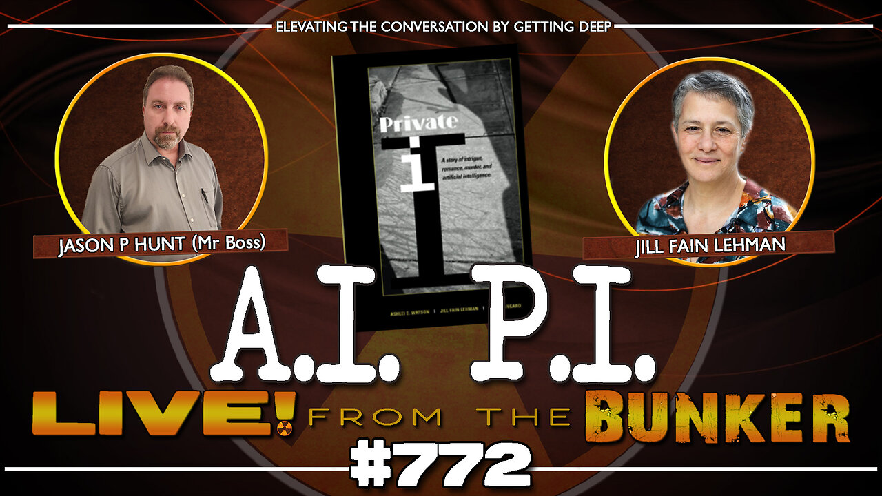 Live From The Bunker 772: a P.I. with A.I. | Guest Jill Fain Lehman