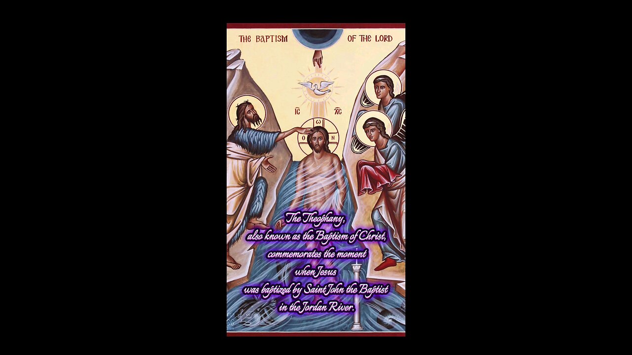 The Theophany of Our Lord Jesus Christ – The Revelation of the Trinity