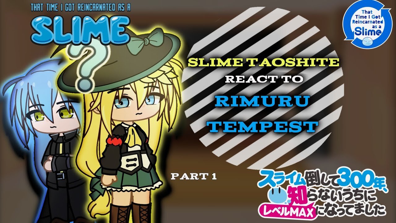 Slime Taoshite 300-nen react to Rimuru Tempest「Part 1/?」