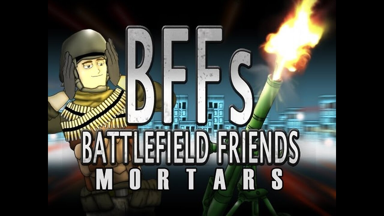 Battlefield Friends EP 8 Mortars