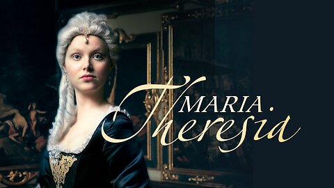 Maria Theresia (Part II-ENG SUB)