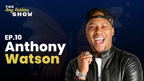 The Amy Robbins Show EP 10: Anthony Watson on Life After the Olympics and Fighting for Truth