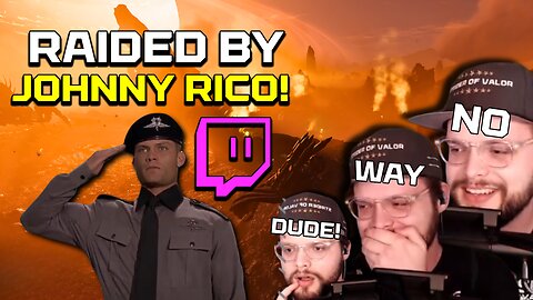 Twitch Raid from the LEGENDARY Johnny Rico!