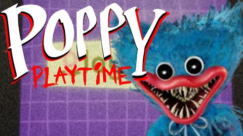 Poppy Playtime Chapter 1 - First Play Through