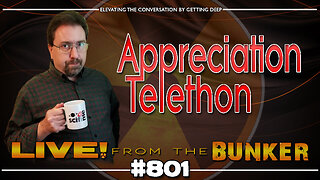 Live From The Bunker 801: Appreciation Telethon