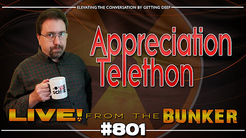 Live From The Bunker 801: Appreciation Telethon