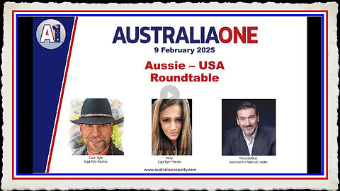 AustraliaOne Party (A1) - Aussie - USA Roundtable (9 February 2025)