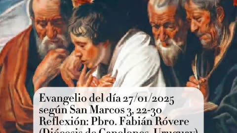 Evangelio del día 27/01/2025 según San Marcos 3, 22-30 - Pbro. Fabián Róvere