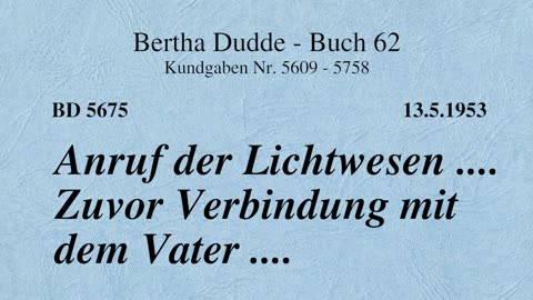 BD 5675 - ANRUF DER LICHTWESEN .... ZUVOR VERBINDUNG MIT DEM VATER ....