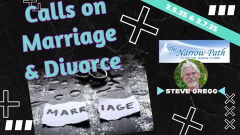 Steve Gregg on Marriage & Divorce