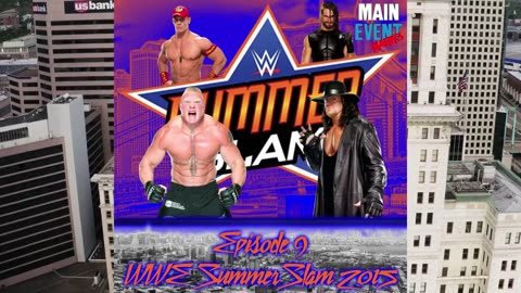 Episode 9: WWE SummerSlam 2015 (The Marks Were There!!!)