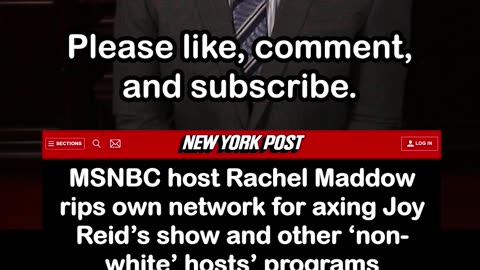 Rachel Maddow Rips MSNBC for Axing Joy Reid and other ‘Non-White’ Hosts