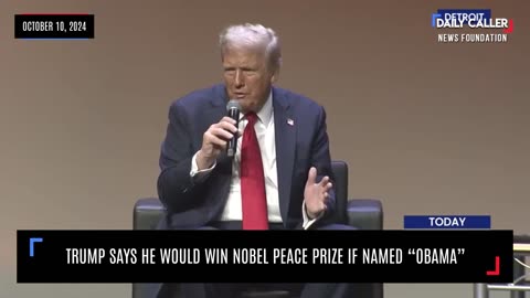 FLASHBACK: Trump Says He Would Win Nobel Peace Prize If Named "Obama"