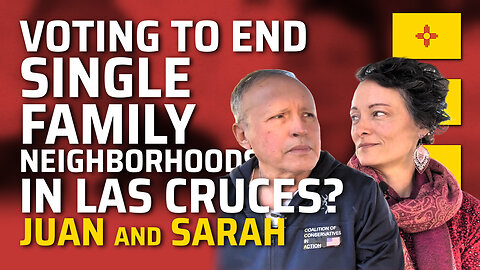 Voting to End Single Family Neighborhoods in Las Cruces?