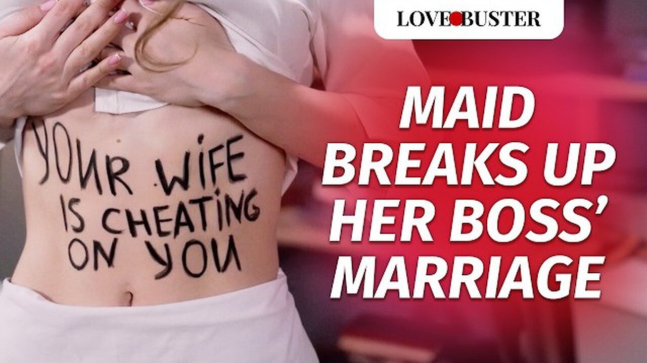 Maid Breaks Up Her Boss’ Marriage | @LoveBusterShow