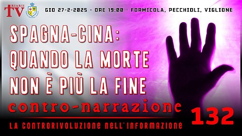 CONTRO-NARRAZIONE NR.132 - LA CONTRORIVOLUZIONE NELL’INFORMAZIONE. FORMICOLA, PECCHIOLI, VIGLIONE