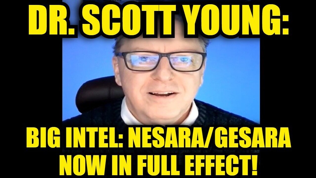 Dr. Scott Young: Big Intel: NESARA/GESARA Now in Full Effect!