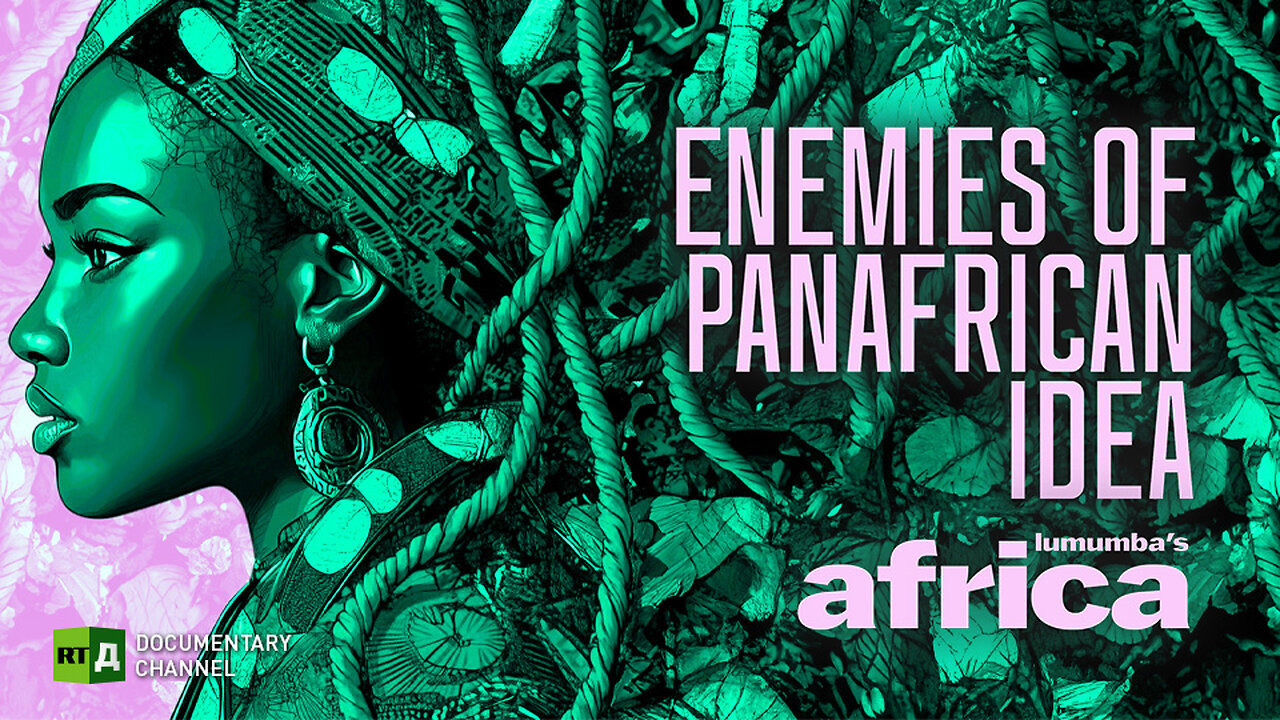 Lumumba's Africa. Enemies of the Pan-African Idea. Ep 19 | RT Documentary
