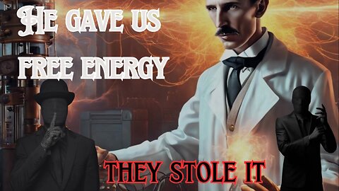 Tesla Gave free energy