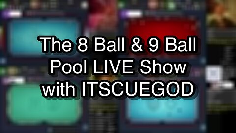 The 8 Ball & 9 Ball Pool LIVE Show with ITSCUEGOD