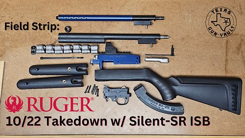 Field Strip: Ruger 10/22 Takedown w/ Silent-SR ISB (Integrally Suppressed Barrel)