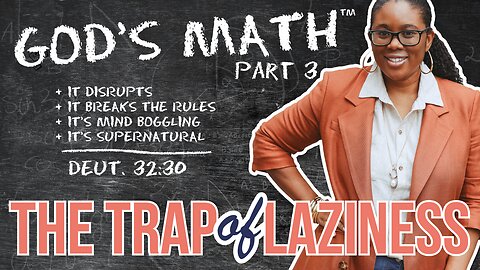 God's Math Part 3: The Trap of Laziness