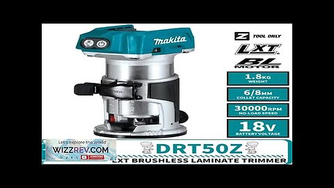 Makita DRT50 DRT50Z DRT50ZJX9 LXT Brushless Cordless Laminate Trimmer 30000RPM Electric Review