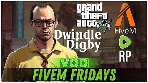 🔴LIVE IN 1440p! - FiveM Fridays!! GTAV RP!! | Dwindle Digby | - Come Hang Out!