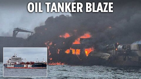 Oil tanker on fire after colliding with cargo ship just of UK coast