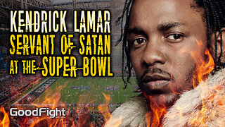 Kendrick Lamar: Servant of Satan At The Super Bowl