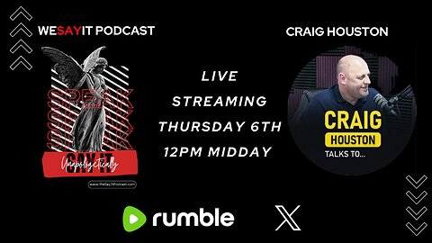 CRAIG HOUSTON & WESAYIT EXCLUSIVE PODCAST